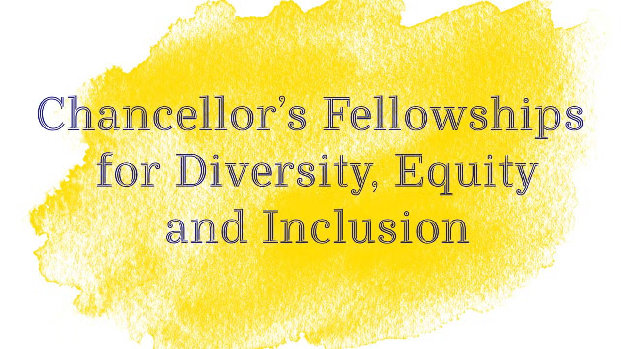 Chancellor’s Fellowships for Diversity, Equity and Inclusion on gold watercolor brush
