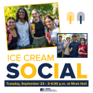 Ice Cream Social, Tuesday, September 23, 3-4:30 p.m. at Mrak Hall